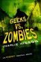 [The Enemy 3.50] • Geeks vs. Zombies